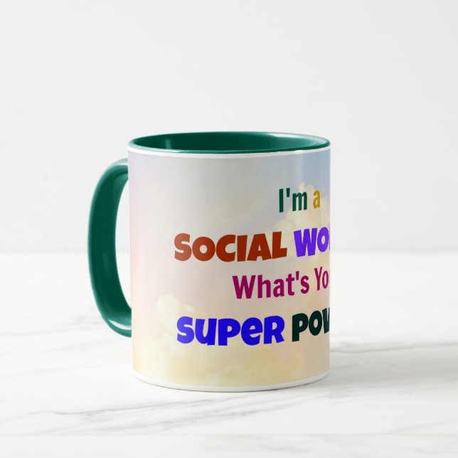 Mug Je suis un travailleur social. Quel est ton super  (Devant gauche)