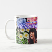 Je suis une fleur délicate