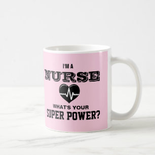 Mug Je suis une infirmière ce qui est votre super
