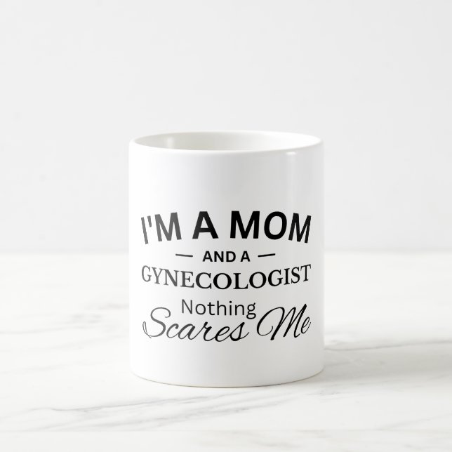 Mug Je suis une maman et un gynécologue Rien ne me fai (Centre)