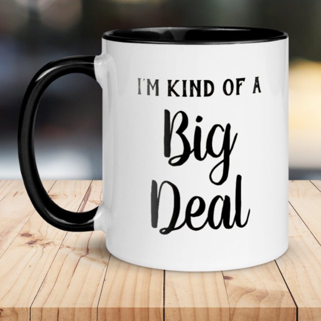 Mug Je suis une sorte de Big Deal Funny (Créateur téléchargé)