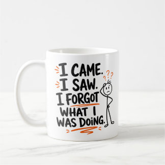 Mug Je suis venu, j'ai vu, j'ai oublié
