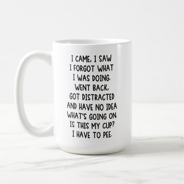 Mug Je Suis Venu, J'Ai Vu Que J'Avais Oublié Ce Que Je (Gauche)