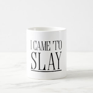 Mug Je suis venu pour massacrer