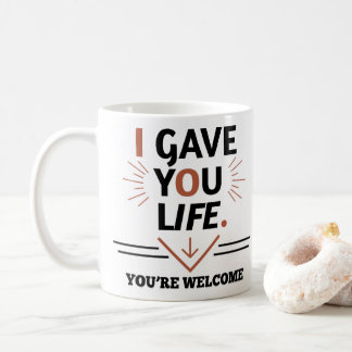 Mug Je t'ai donné la vie Fête des Mères