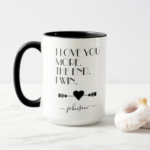 Mug Je T'Aime Plus La Fin Je Gagne Nom Personnalisé