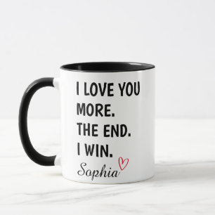 Mug Je t'aime Plus La fin Je gagne Personnalise Nom
