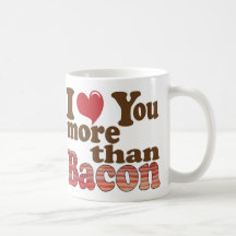 Je T'Aime Plus Que Bacon