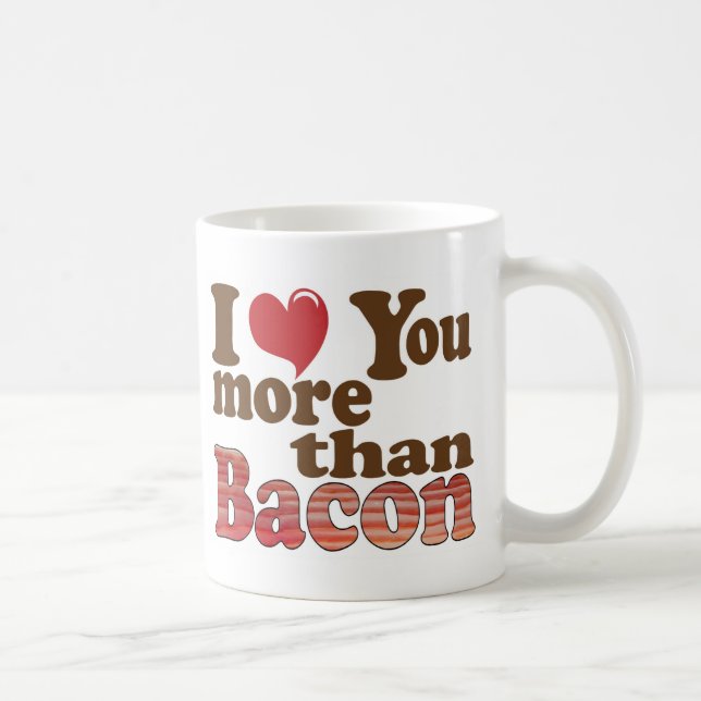 Mug Je t'aime plus que le bacon (Droite)
