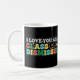Mug Je t'aime tous Classe Enseignant rejeté Dernier jo