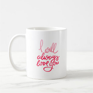 Mug je t'aimerai toujours
