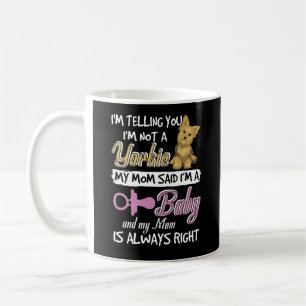 Mug Je te dis que je ne suis pas un Yorkie Ma mère di