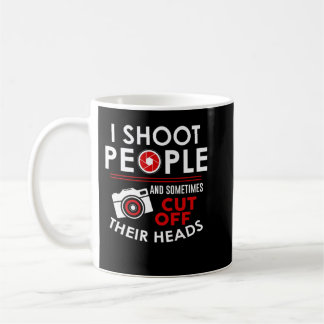 Mug Je Tire Les Gens Et Parfois Leur Coupe La Tête Bi