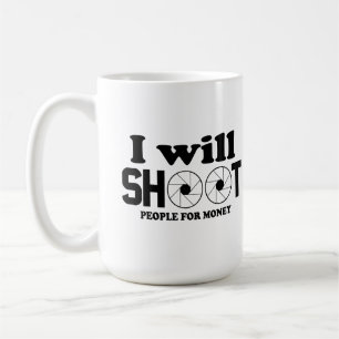 Mug Je tirerai sur les gens pour de l'argent