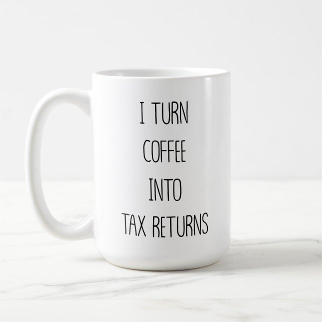 Mug Je transforme le café en déclarations de revenus,  (Gauche)
