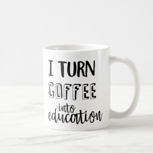Mug Je transforme le café en éducation
