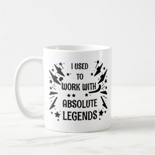 Mug Je travaillais avec des légendes absolues à la ret