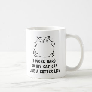 Mug Je travaille dur ainsi mon chat peut vivre une