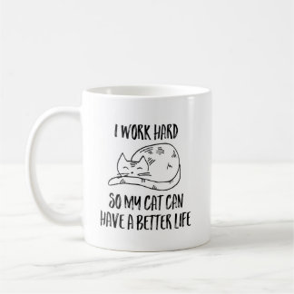 Mug Je travaille dur pour que mon chat puisse avoir un
