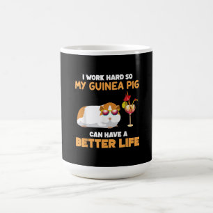 Mug Je Travaille Dur Pour Que Mon Cochon De Guinée Pui