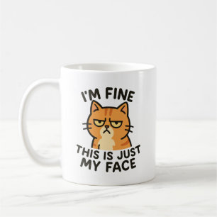 Mug Je vais bien, c'est juste mon visage chat grincheu