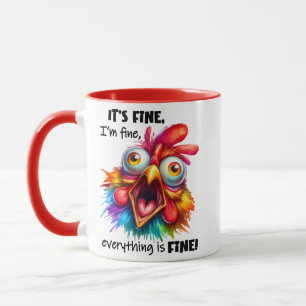 Mug Je vais bien, tout est FINE Drôle poulet
