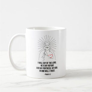 Mug Je Vais Dire Du Seigneur, Il Est Mon Refuge