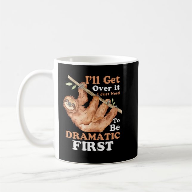 Mug Je vais m'en remettre, je dois juste être dramatiq (Gauche)