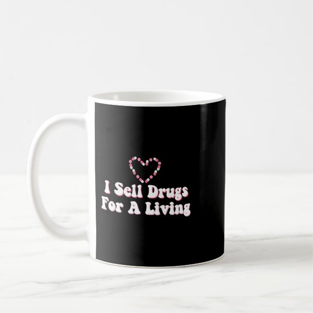 Mug Je Vends Des Médicaments Pour Vivre Pour Le Pharma (Gauche)