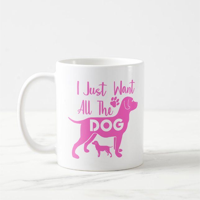 Mug Je veux juste tous les chiens (Gauche)