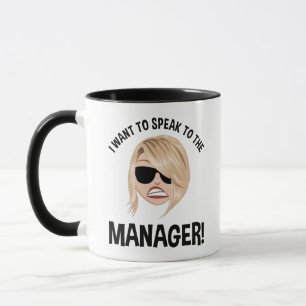 Mug Je Veux Parler Au Gestionnaire ! Karen Meme