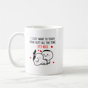 Mug Je Veux Simplement Toucher Ton Beurre Tout Le Temp