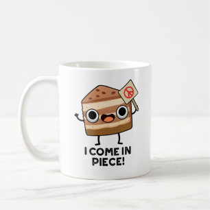 Mug Je Viens En Pièce Drôle Pun De Gâteau
