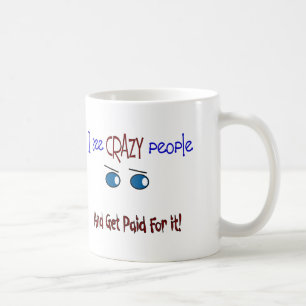 Mug "Je vois les personnes folles "