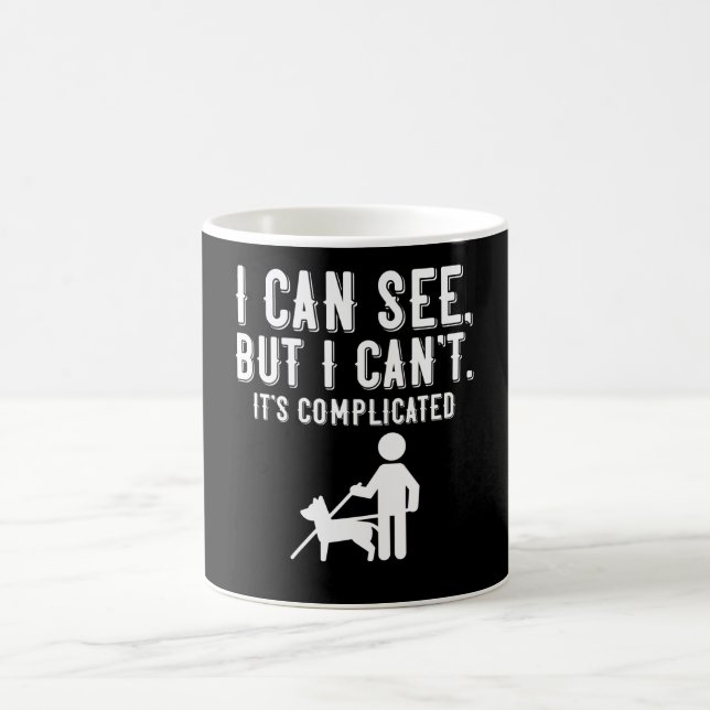 Mug Je vois. Mais je ne peux pas. Cadeau de vie aveugl (Centre)