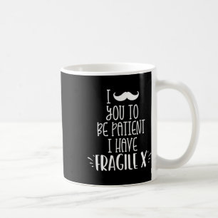 Mug Je vous demande d'être patient, j'ai des enfants F