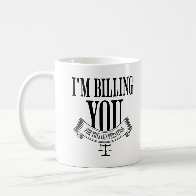 Mug Je vous facture pour cette étudiante en droit de l (Gauche)