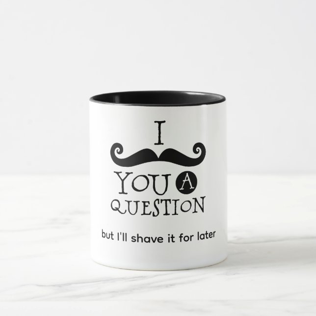 Mug Je vous pose une question Moustache (Centre)