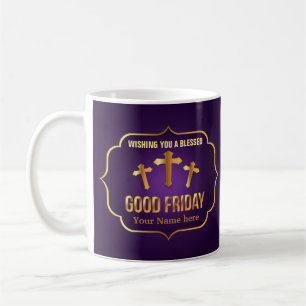 Mug Je vous souhaite une croix du Vendredi saint bénie