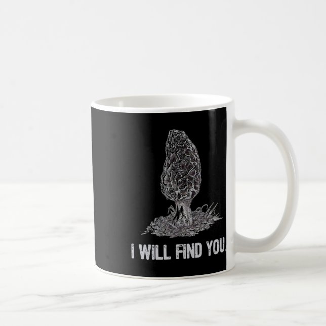 Mug Je Vous Trouverai Morel Champignons Chasse Drôle