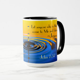 Mug Jean 7:37 Quiconque a soif vient à Moi, Bible