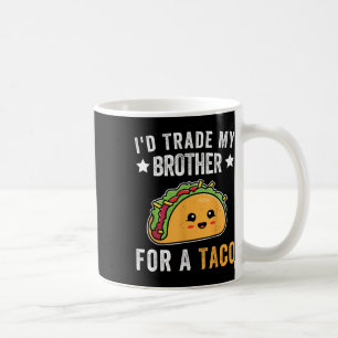 Mug J'Échange Mon Frère Pour Un Taco Drôle Taco Cinco