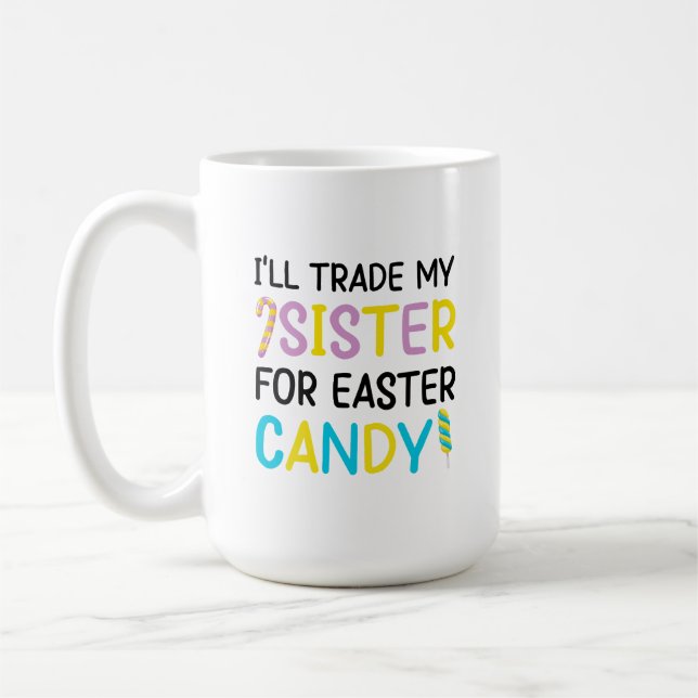 Mug J'échangerai ma soeur pour les enfants de Pâques (Gauche)