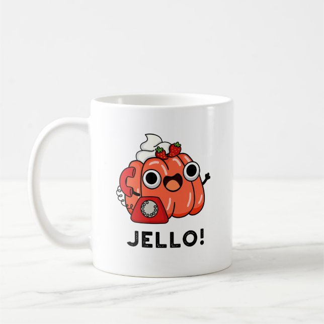 Mug Jello Funny Jello Sur Téléphone Pun (Gauche)