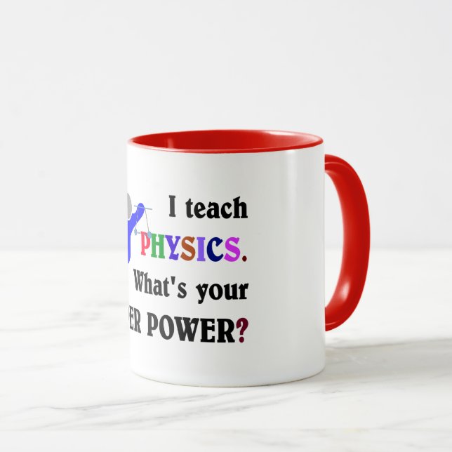 Mug J'Enseigne La Physique. Quel est ton super pouvoir (Devant droit)