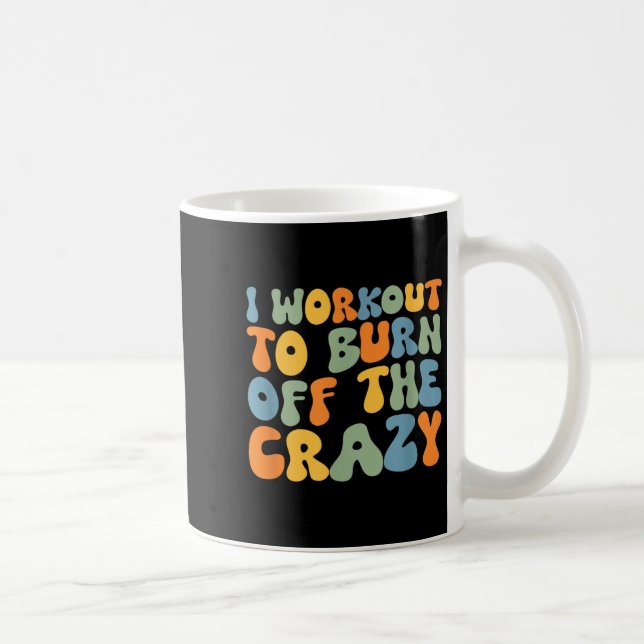 Mug J'Entraîne À Brûler Le Moti Dingue De L'Entraîneme (Droite)