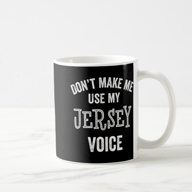 Mug Jersey Voice Accent New Jersey Funny Gift Jerseyan (Droite)