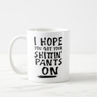 Mug J'espère que tu as ton pantalon
