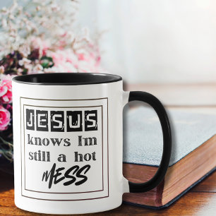Mug Jésus sait que je suis encore un beau gâchis