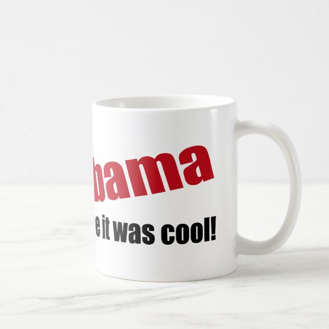 Mug J'étais Anti-Obama avant qu'il ait fait frais (Droite)